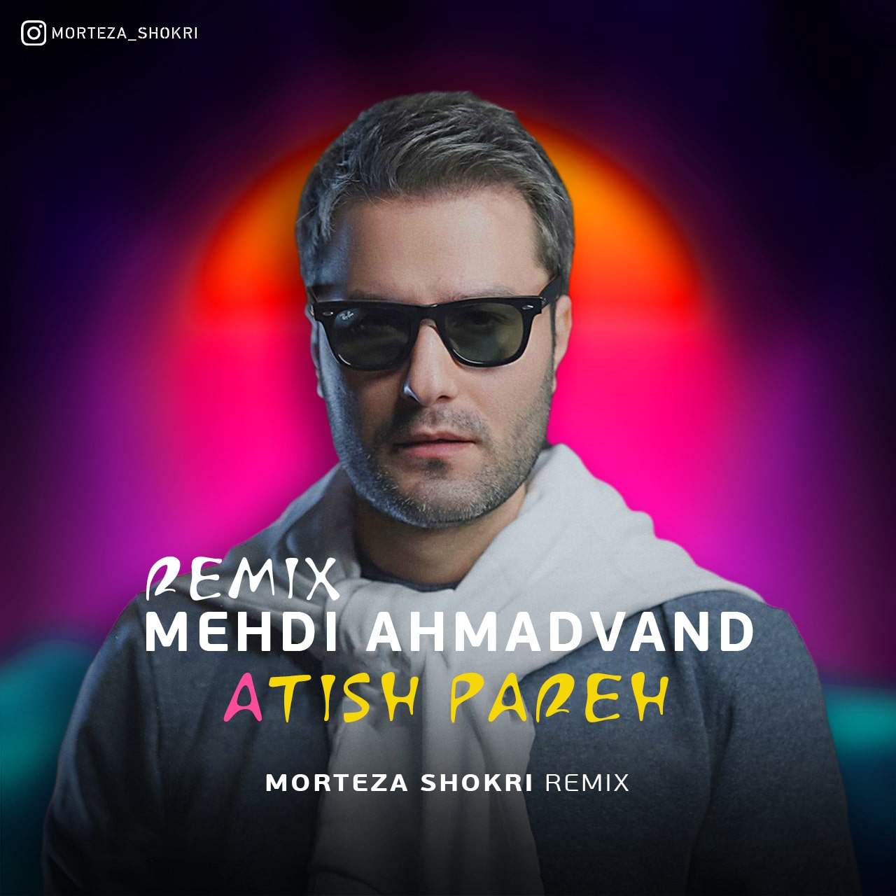Atish Pareh (Morteza Shokri Remix)
