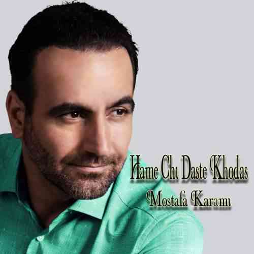 Hame Chi Daste Khodast